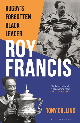 Roy Francis: Rugby’s Forgotten Black Leader book cover by Tony Collins