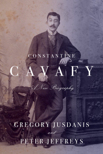 Constantine Cavafy: A New Biography book cover by Gregory Jusdanis, Peter Jeffreys