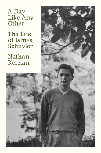 A Day Like Any Other: The Life of James Schuyler book cover by Nathan Kernan