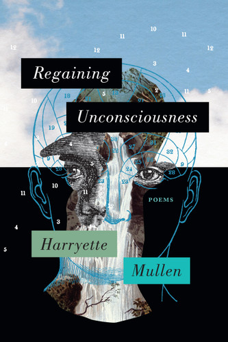 Regaining Unconsciousness: Poems book cover by Harryette Mullen
