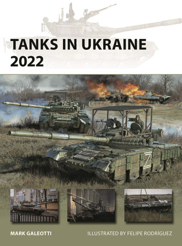 Tanks in Ukraine 2022 (New Vanguard #341) book cover by Mark Galeotti
