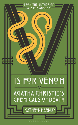 V is for Venom: Agatha Christie's Chemicals of Death book cover by Kathryn Harkup