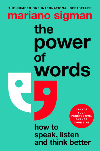 The Power of Words: How to Speak, Listen and Think Better book cover by Mariano Sigman