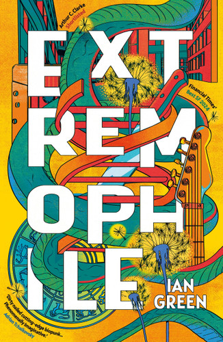 Extremophile: SHORTLISTED FOR THE ARTHUR C. CLARKE AWARD 2025 book cover by Ian Green