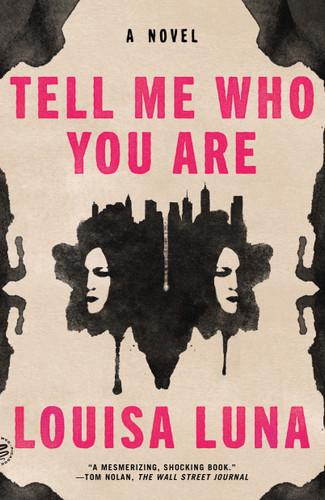 Tell Me Who You Are: A Novel book cover by Louisa Luna