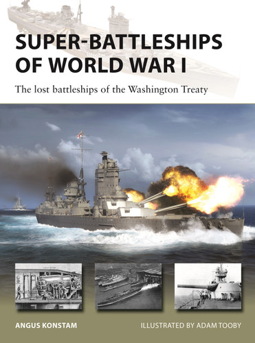 Super-Battleships of World War I: The lost battleships of the Washington Treaty (New Vanguard #338) book cover by Angus Konstam