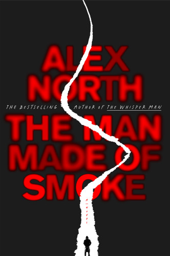 The Man Made of Smoke: A Novel book cover by Alex North