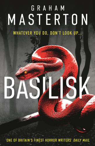 Basilisk: From the master of horror comes a standalone thriller that will keep you up at night in 2025 book cover by Graham Masterton