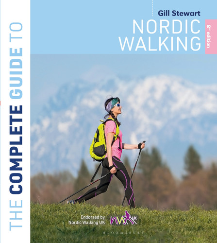 The Complete Guide to Nordic Walking: 2nd edition book cover by Gill Stewart