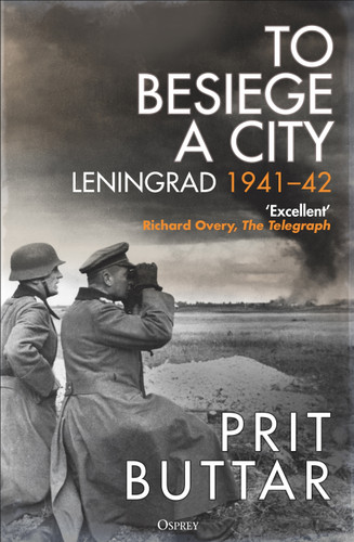 To Besiege a City: Leningrad 1941–42 book cover by Prit Buttar