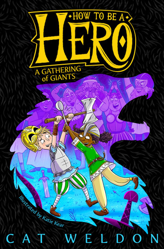 A Gathering of Giants (How To Be A Hero #3) book cover by Cat Weldon
