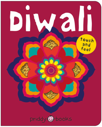 Diwali (Bright Baby Touch and Feel): A perfect gift to celebrate the festival of lights (Bright Baby Touch and Feel) book cover by Roger Priddy, Priddy Books
