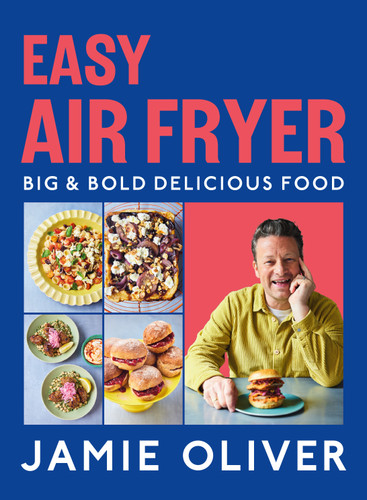Easy Air Fryer: Big & Bold Delicious Food [American Measurements] book cover by Jamie Oliver