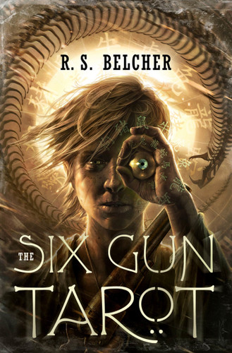 The Six-Gun Tarot (Golgotha #1) book cover by R. S. Belcher