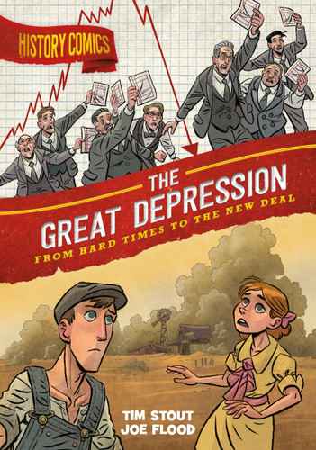 History Comics: The Great Depression: From Hard Times to the New Deal (History Comics) book cover by Tim Stout