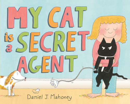 My Cat is a Secret Agent book cover by Daniel J. Mahoney