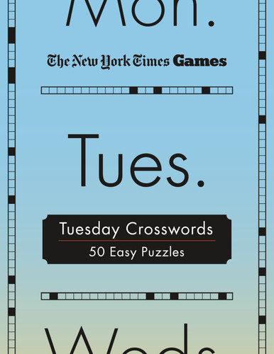 New York Times Games Tuesday Crosswords: 50 Easy Puzzles (New York Times Games Day of the Week Spiral Puzzles #2) book cover by The New York Times