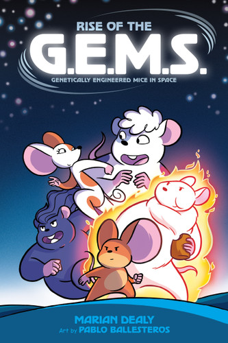 Rise of the G.E.M.S. (Genetically Engineered Mice in Space) (G.E.M.S. #1) book cover by Marian Dealy