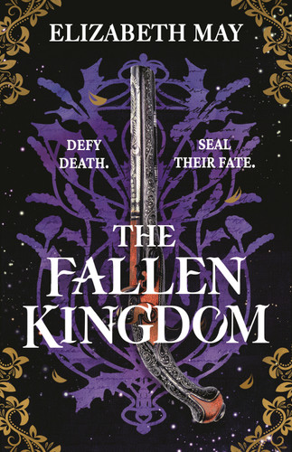 The Fallen Kingdom: The sweeping historical fantasy now reimagined for adult romantasy fans book cover by Elizabeth May