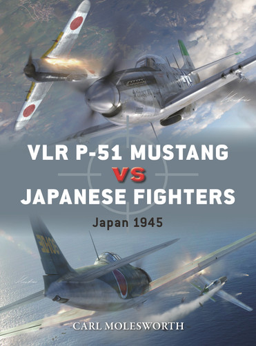VLR P-51 Mustang vs Japanese Fighters: Japan 1945 (Duel #147) book cover by Carl Molesworth