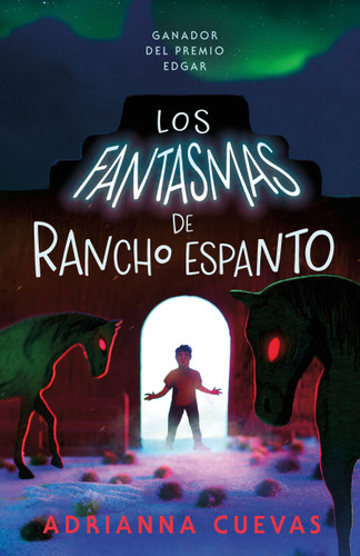 Los fantasmas de Rancho Espanto / The Ghosts of Rancho Espanto (Spanish edition) book cover by Adrianna Cuevas