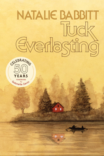 Tuck Everlasting, 50th Anniversary Edition book cover by Natalie Babbitt