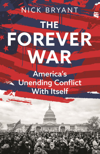 The Forever War: America’s Unending Conflict with Itself – the history behind Trump and JD Vance book cover by Nick Bryant