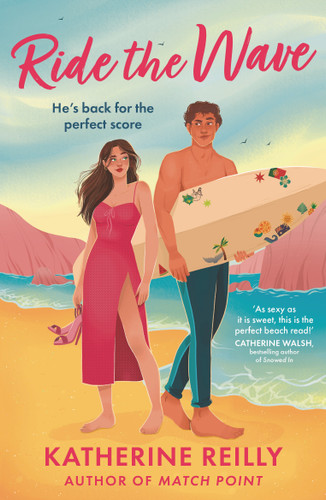 Ride The Wave: A spicy sports rom-com perfect for fans of sizzling love stories and forced proximity book cover by Katherine Reilly