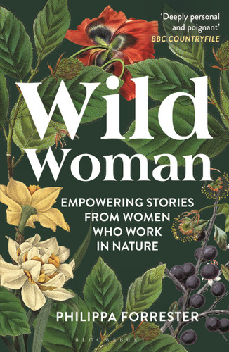Wild Woman: Empowering Stories from Women who Work in Nature book cover by Philippa Forrester