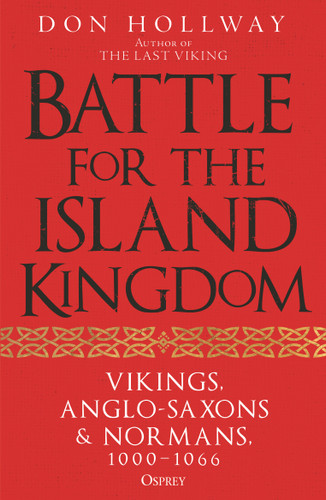 Battle for the Island Kingdom: England's Destiny 1000-1066 book cover by Don Hollway