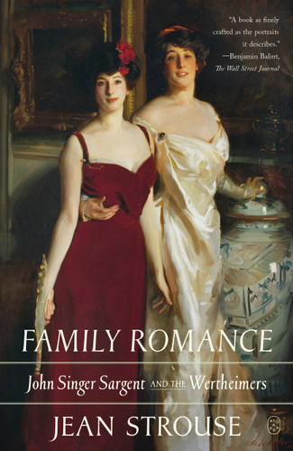 Family Romance: John Singer Sargent and the Wertheimers book cover by Jean Strouse