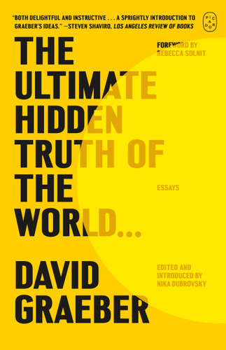 The Ultimate Hidden Truth of the World . . .: Essays book cover by David Graeber