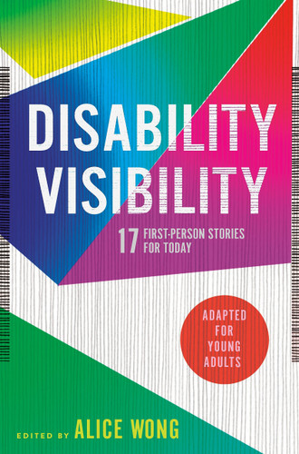 Disability Visibility (Adapted for Young Adults): 17 First-Person Stories for Today - Cover