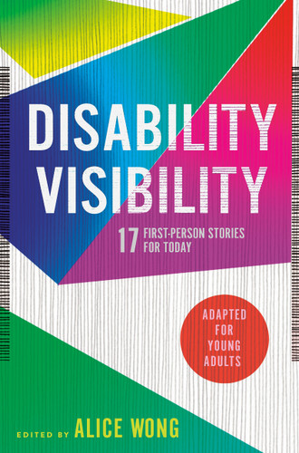 Disability Visibility (Adapted for Young Adults): 17 First-Person Stories for Today book cover by 