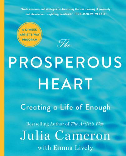 The Prosperous Heart: Creating a Life of Enough book cover by Julia Cameron
