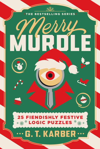 Merry Murdle: 25 Fiendishly Festive Logic Puzzles (Murdle) book cover by G. T. Karber