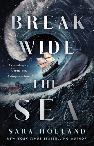 Break Wide the Sea (Break Wide the Sea #1) book cover by Sara Holland