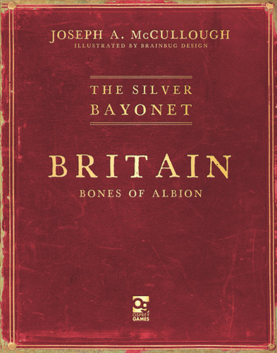 The Silver Bayonet: Britain: Bones of Albion book cover by Joseph A. McCullough