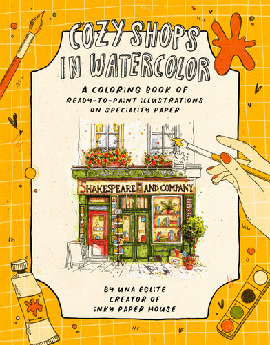 Cozy Shops in Watercolor: A Coloring Book of Ready-to-Paint Illustrations on Specialty Paper [9798890033697]