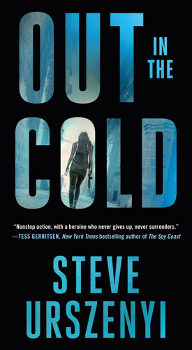 Out in the Cold: An Alex Martel Thriller (Special Agent Alexandra Martel #2) book cover by Steve Urszenyi
