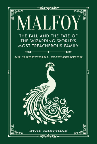 Malfoy: The Fall and the Fate of the Wizarding World's Most Treacherous Family book cover by Irvin Khaytman