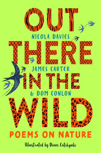Out There in the Wild: Poems on Nature book cover by James Carter, Dom Conlon, Nicola Davies
