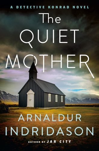 The Quiet Mother: A Detective Konrad Novel (Detective Konrad #3) book cover by Arnaldur Indridason