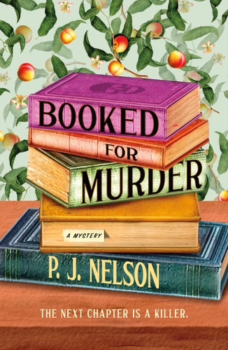 Booked for Murder: An Old Juniper Bookshop Mystery book cover by P. J. Nelson