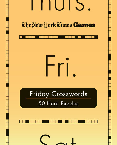 New York Times Games Friday Crosswords: 50 Hard Puzzles (New York Times Games Day of the Week Spiral Puzzles #5) book cover by The New York Times