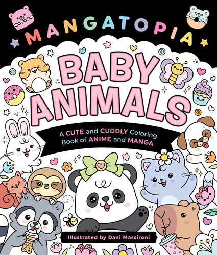 Mangatopia: Baby Animals: A Cute and Cuddly Coloring Book book cover by Daniela Massironi