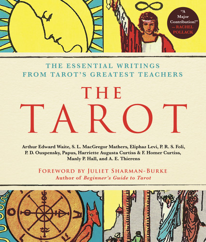 The Tarot: A Collection of Secret Wisdom from Tarot's Mystical Origins: The Essential Writings from Tarot's Greatest Teachers book cover by F. Homer Curtiss, Harriette Augusta Curtiss, Manly P. Hall, A. E. Thierens, Papus, S. L. MacGregor Mathers, Arthur Edward Waite, Eliphaz Levi, P. D. Ouspensky, P. R. S. Foli