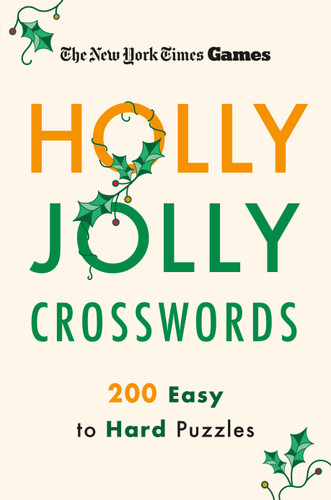 New York Times Games Holly Jolly Crosswords: 200 Easy to Hard Puzzles book cover by The New York Times