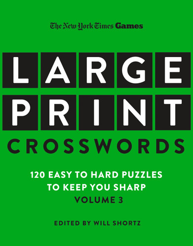 New York Times Games Large-Print Crosswords Volume 3: 120 Easy to Hard Puzzles to Keep You Sharp book cover by The New York Times