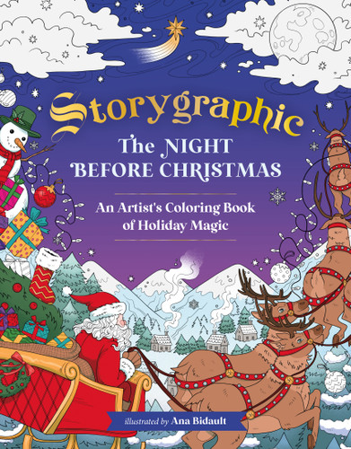 Storygraphic: The Night Before Christmas: An Artist’s Coloring Book of Holiday Magic book cover by Ana Bidault